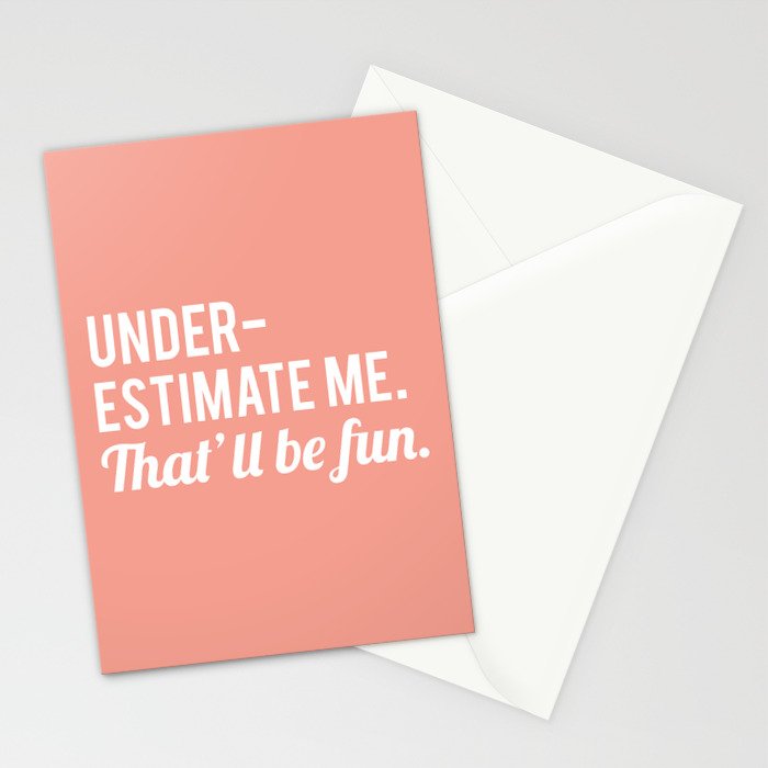 Underestimate Me. That'll Be Fun, Funny Quote Stationery Card Gallery Image 2