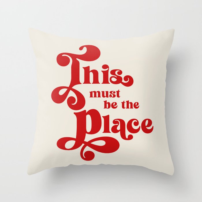 This Must Be The Place Throw Pillow Gallery Image 6