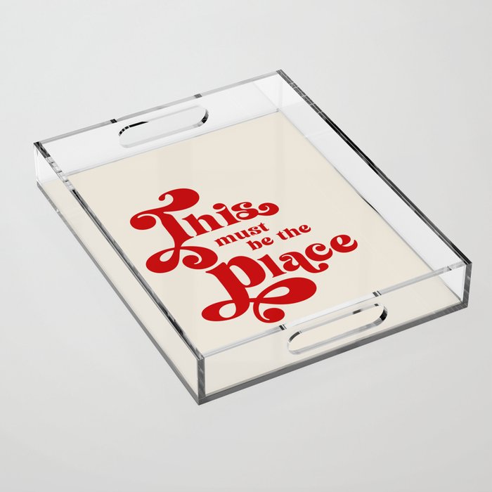 This Must Be The Place Acrylic Tray Gallery Image 1