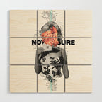 Not Sure About Anything Wood Wall Art Gallery Image 1