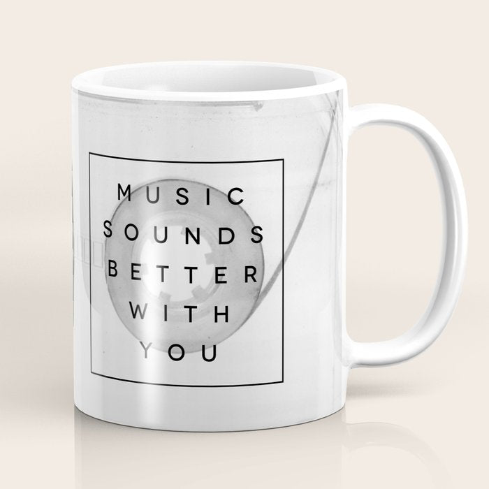 Music Sounds Better With You Coffee Mug Gallery Image 1