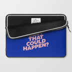Whats The Best That Could Happen Laptop Sleeve Gallery Image 2