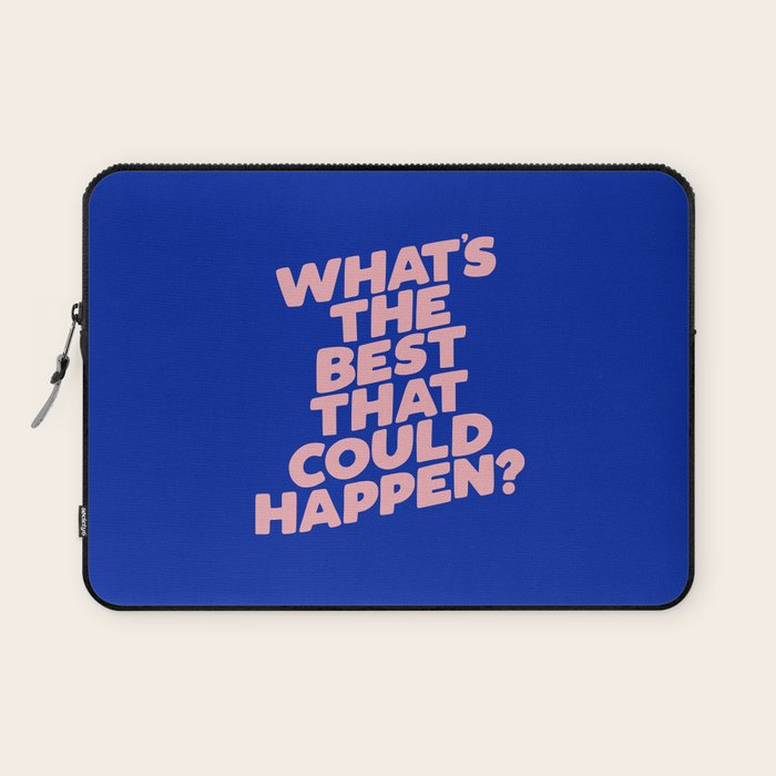 Whats The Best That Could Happen Laptop Sleeve Gallery Image 1