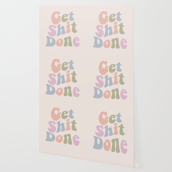 Get Shit Done Wallpaper Gallery Image 2