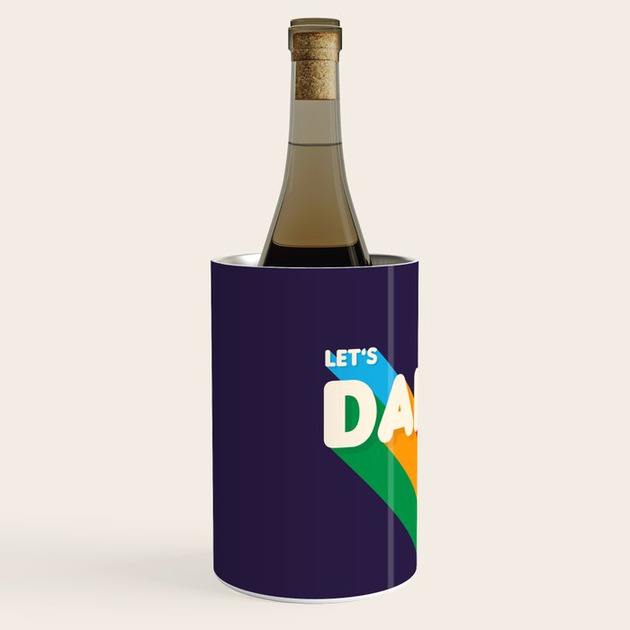 RAINBOW DANCE TYPOGRAPHY- let's dance Wine Chiller Gallery Image 2