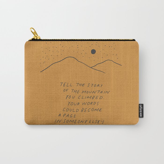 Tell The Story Of The Mountain You Climbed. Carry All Pouch Gallery Image 1