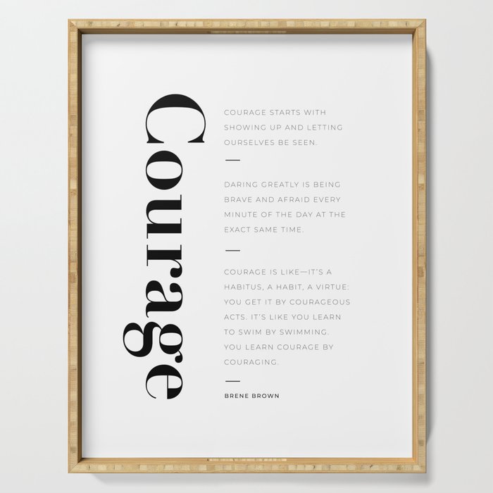Courage quotes by Brene Brown collection Serving Tray Gallery Image 1