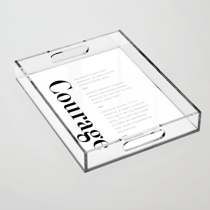 Courage quotes by Brene Brown collection Acrylic Tray Gallery Image 1