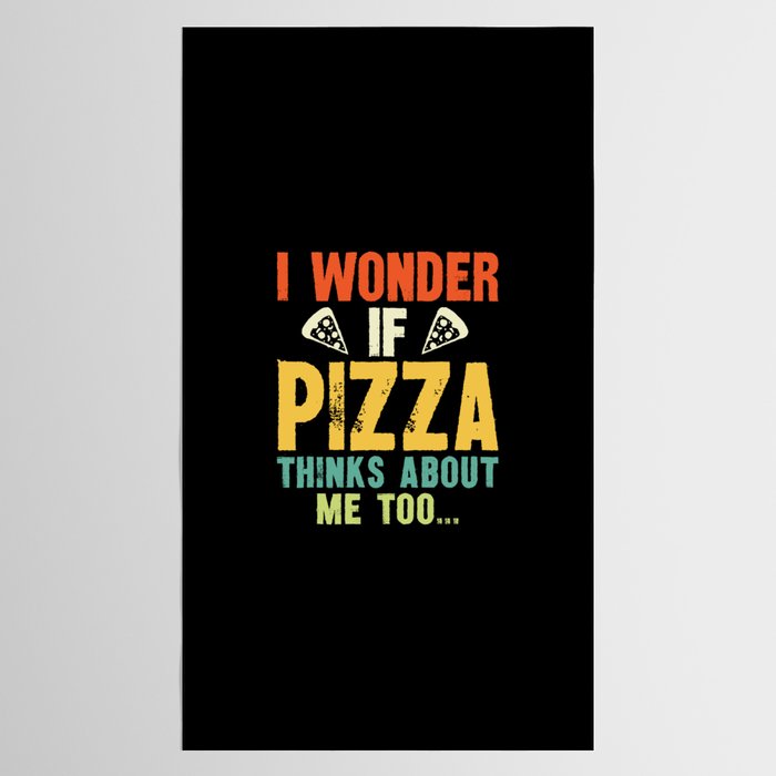 Funny I Wonder If Pizza Thinks About Me Too Tablecloth Gallery Image 2