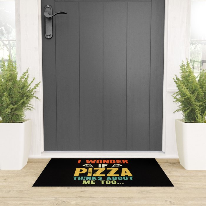 Funny I Wonder If Pizza Thinks About Me Too Welcome Mat Gallery Image 3