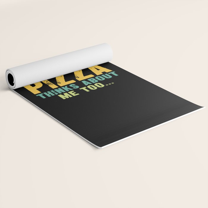 Funny I Wonder If Pizza Thinks About Me Too Yoga Mat Gallery Image 2