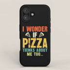 Funny I Wonder If Pizza Thinks About Me Too iPhone Case Gallery Image 1