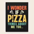 Funny I Wonder If Pizza Thinks About Me Too Notebook Gallery Image 4