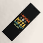 Funny I Wonder If Pizza Thinks About Me Too Yoga Mat Gallery Image 1