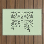 The day you plant the seed is not the day you eat the fruit Outdoor Rug Gallery Image 1