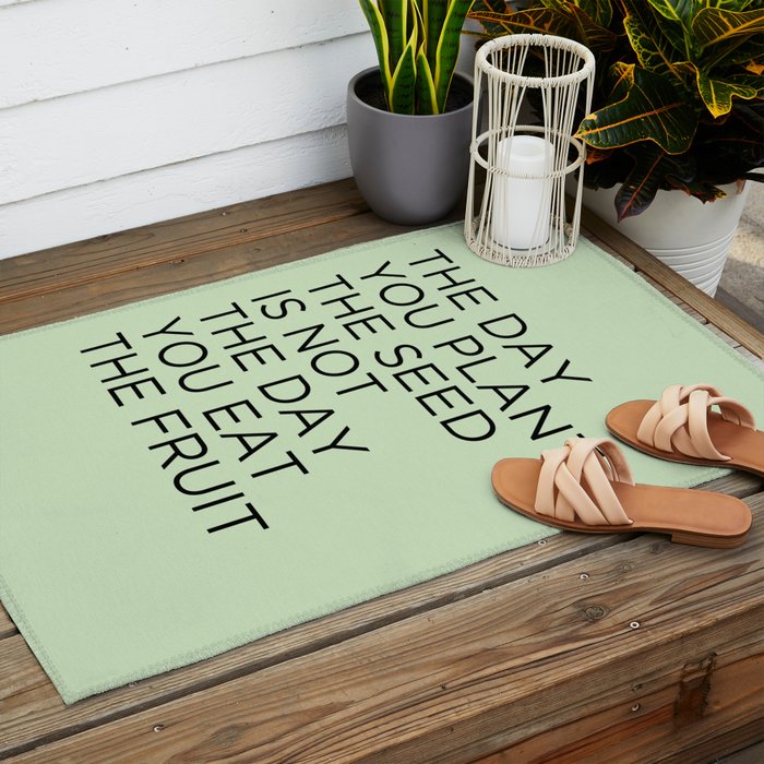 The day you plant the seed is not the day you eat the fruit Outdoor Rug Gallery Image 2