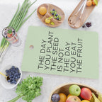 The day you plant the seed is not the day you eat the fruit Cutting Board Gallery Image 2