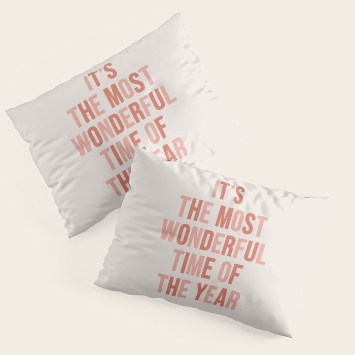 The Most Wonderful Time Of The Year Warm Pink Pillow Sham Gallery Image 3