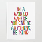 In a World Where You Can Be Anything Be Kind Poster Gallery Image 4