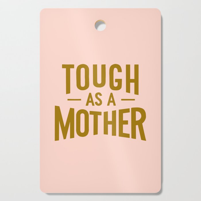 Tough as a Mother Cutting Board Gallery Image 1