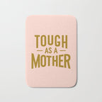 Tough as a Mother Bath Mat Gallery Image 1