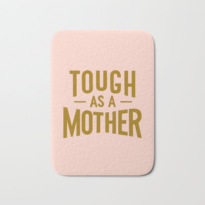 Tough as a Mother Bath Mat Gallery Image 1