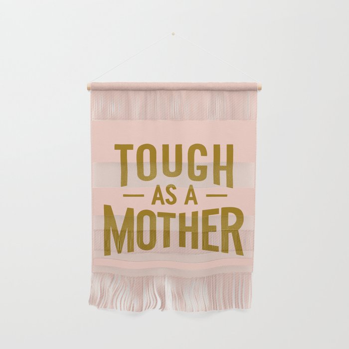 Tough as a Mother Wall Hanging Gallery Image 1