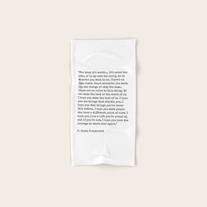 For What Its Worth | F. Scott Fitzgerald Quote Bath Towel Gallery Image 1