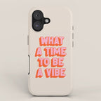 What A Time To Be A Vibe: The Peach Edition iPhone Case Gallery Image 1