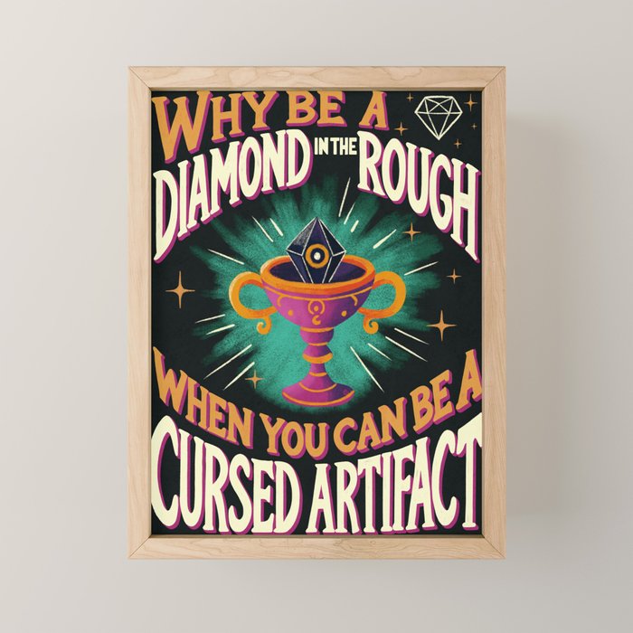 Why Be a Diamond in the Rough Mini Art Print Gallery Image 1