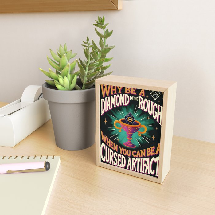 Why Be a Diamond in the Rough Mini Art Print Gallery Image 2