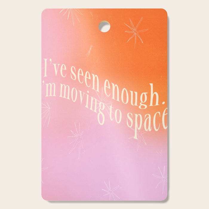 Moving to Space Cutting Board Gallery Image 1