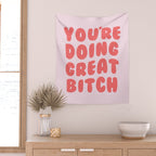 You're Doing Great Bitch Quote Wall Tapestry Gallery Image 2