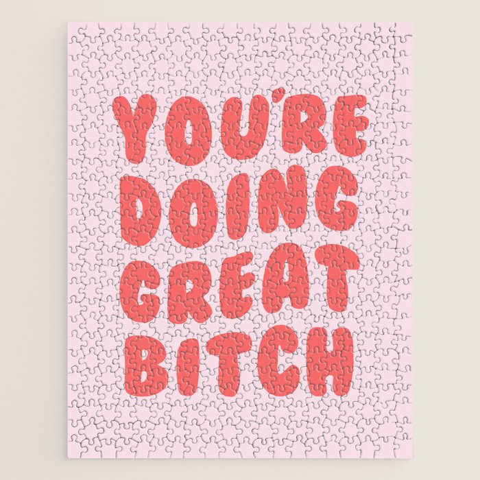 You're Doing Great Bitch Quote Jigsaw Puzzle Gallery Image 1
