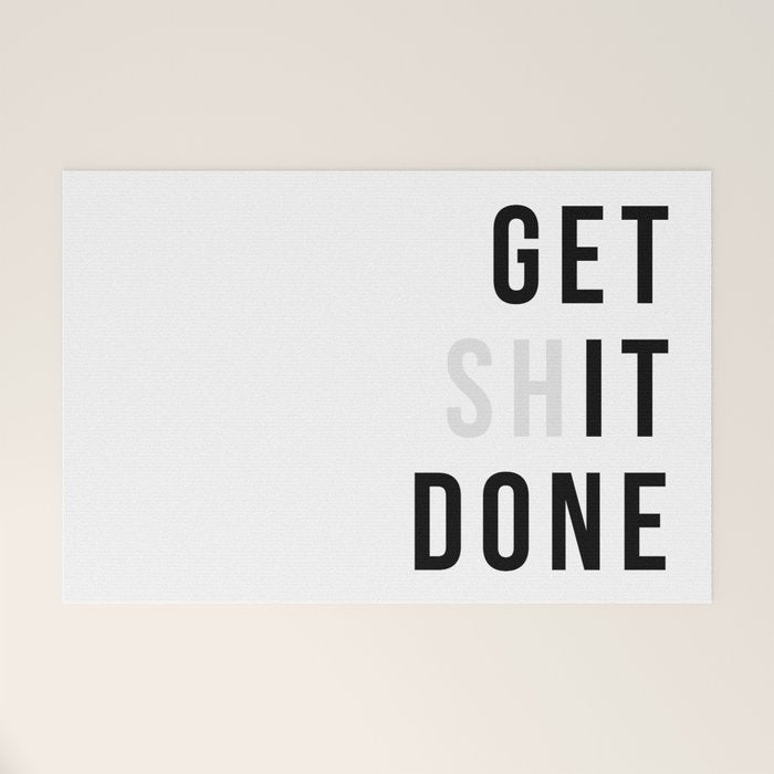 Get Sh(it) Done // Get Shit Done Welcome Mat Gallery Image 1