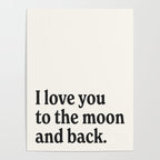 I love you to the moon and back. Poster Gallery Image 4