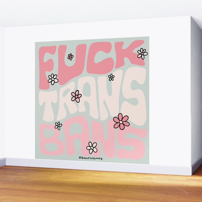 Fuck Trans Bans Wall Mural Gallery Image 2