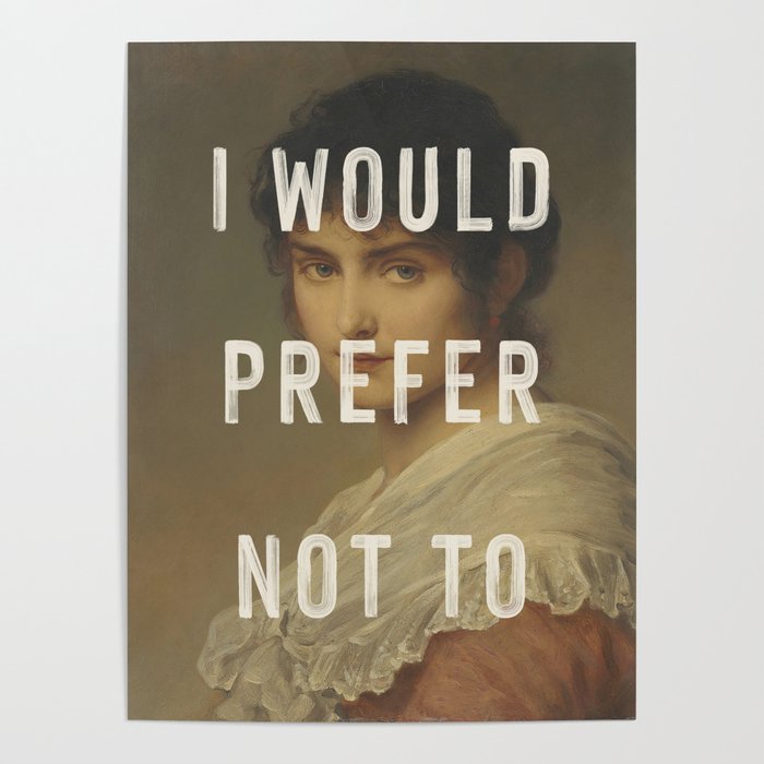 I Would Prefer Not To Poster Gallery Image 4