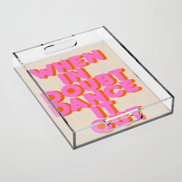 Dance it out Acrylic Tray Gallery Image 1