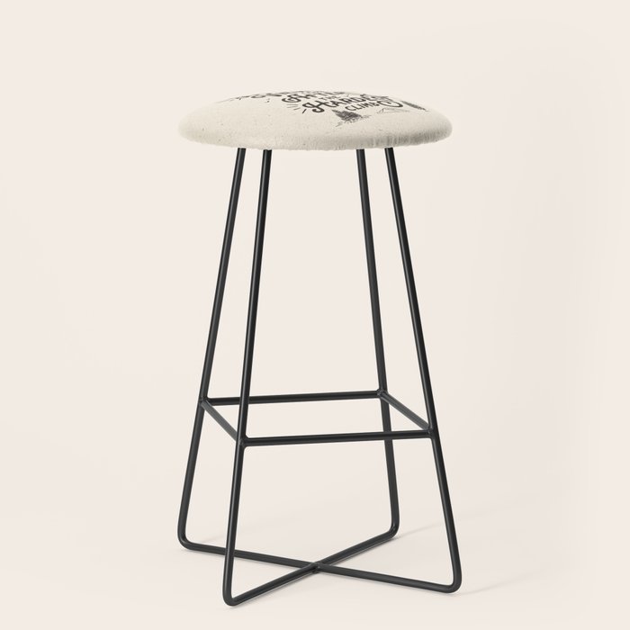 The Best Views Come After The Hardest Climb monochrome typography poster Stool Gallery Image 1