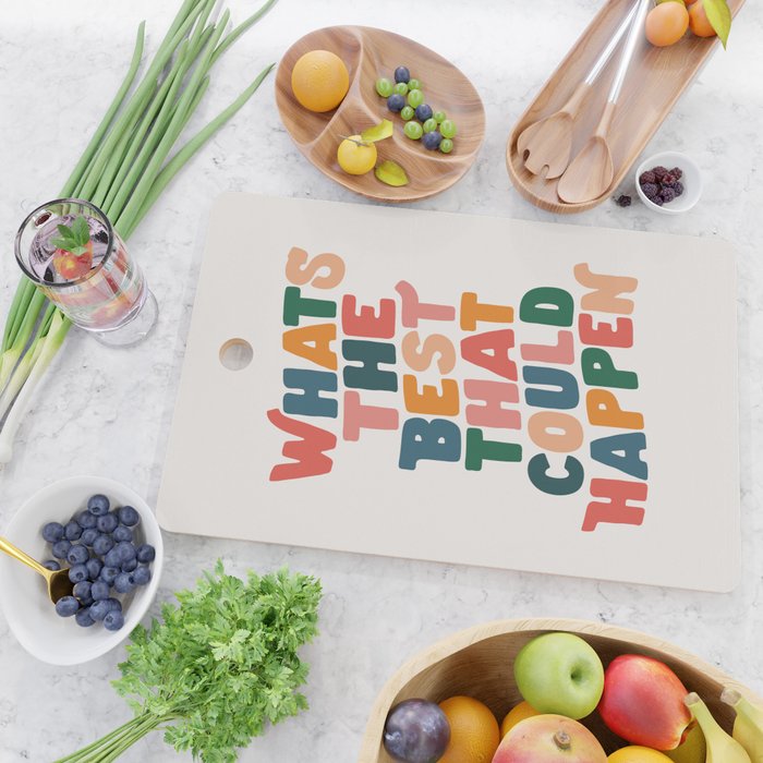Whats The Best That Could Happen by The Motivated Type in Red Pink Green Orange and Blue Cutting Board Gallery Image 2