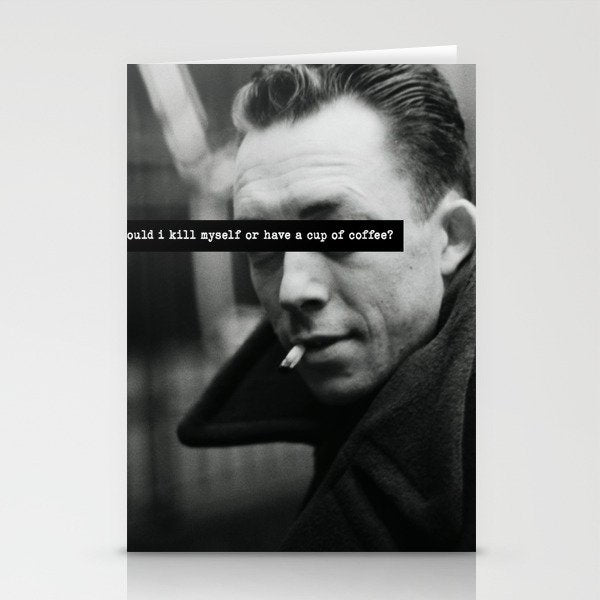 "Should I Kill Myself or Have a Cup of Coffee?" Albert Camus Quote Stationery Card Gallery Image 2