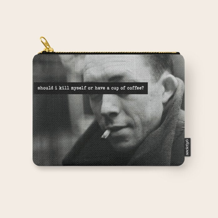 "Should I Kill Myself or Have a Cup of Coffee?" Albert Camus Quote Carry All Pouch Gallery Image 1