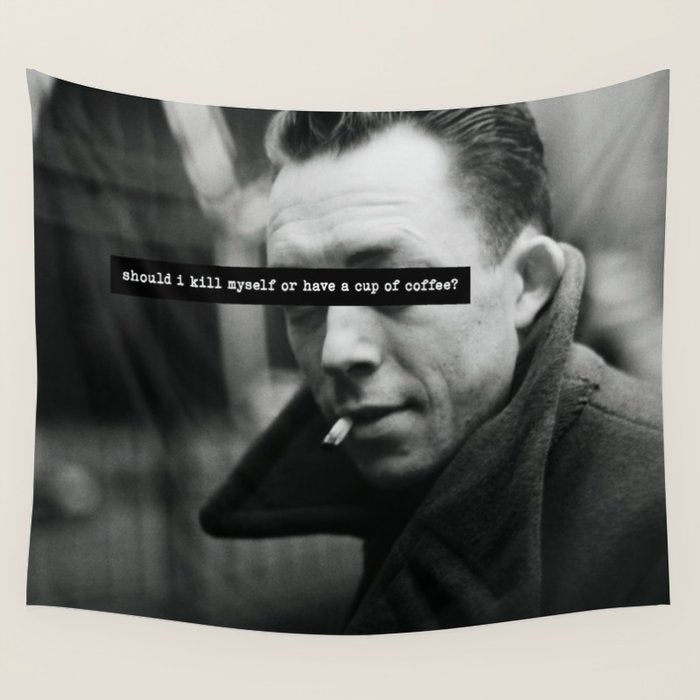 "Should I Kill Myself or Have a Cup of Coffee?" Albert Camus Quote Wall Tapestry Gallery Image 4