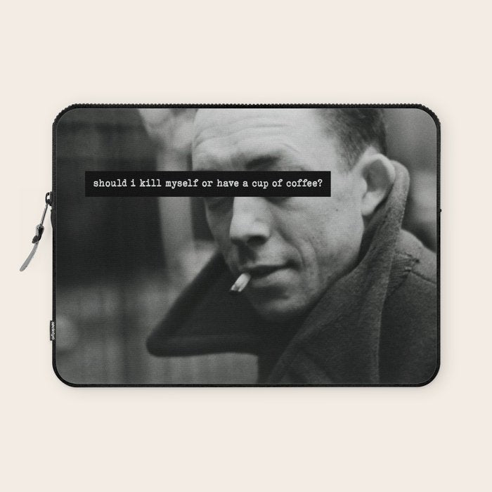 "Should I Kill Myself or Have a Cup of Coffee?" Albert Camus Quote Laptop Sleeve Gallery Image 1