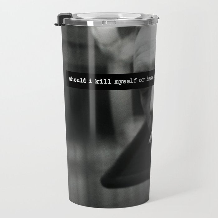 "Should I Kill Myself or Have a Cup of Coffee?" Albert Camus Quote Travel Mug Gallery Image 3