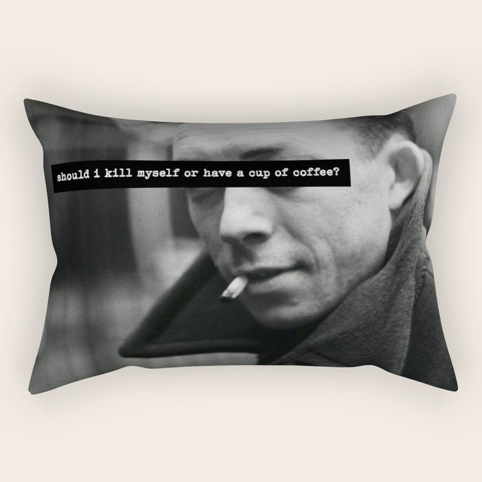 "Should I Kill Myself or Have a Cup of Coffee?" Albert Camus Quote Rectangular Pillow Gallery Image 1