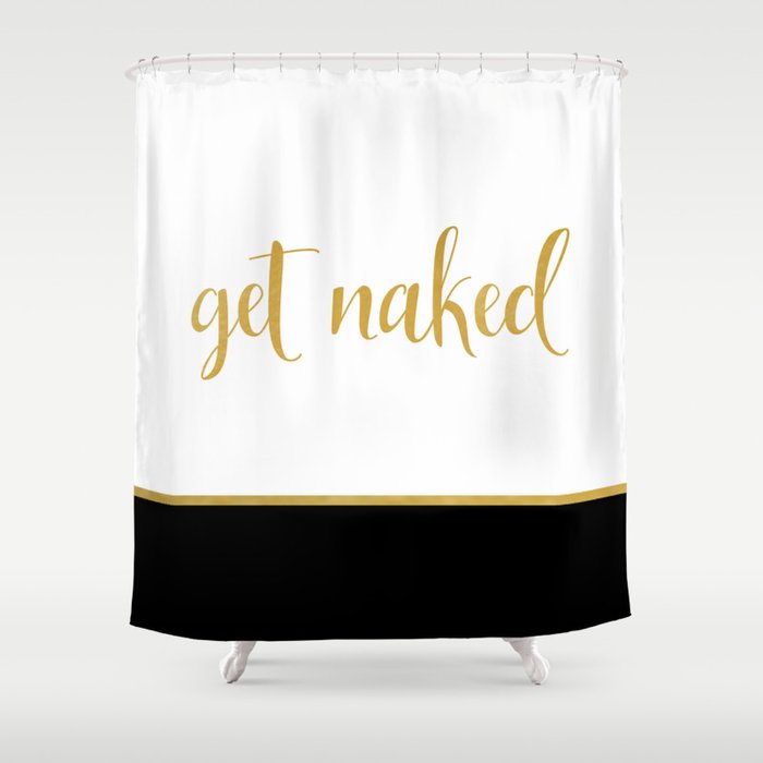 Get Naked, Fun, Bathroom Art and Funny Shower Curtain Shower Curtain Gallery Image 1