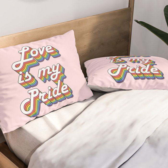 Love is my Pride Pillow Sham Gallery Image 2