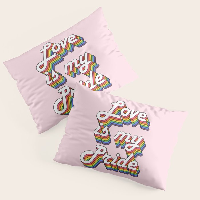 Love is my Pride Pillow Sham Gallery Image 3